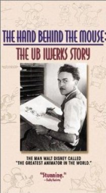 «The Hand Behind the Mouse: The Ub Iwerks Story»