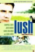 Постер «Lush»