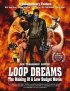 Постер «Loop Dreams: The Making of a Low-Budget Movie»