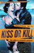 Постер «Поцелуй или убей»
