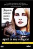 Постер «April Is My Religion»