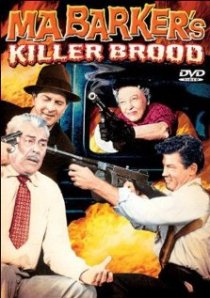«Ma Barker's Killer Brood»