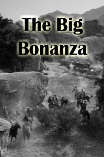 «The Big Bonanza»