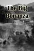 Постер «The Big Bonanza»