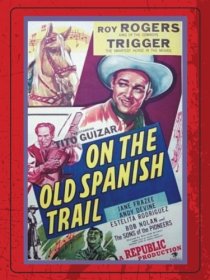 «On the Old Spanish Trail»