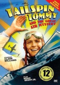 «Tailspin Tommy in The Great Air Mystery»