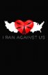 Постер «I Ran Against Us»