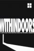 Постер «Withindoors»