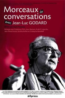 «Morceaux de conversations avec Jean-Luc Godard»