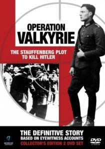 «Операция Валькирия: Заговор Штауффенберга по убийству Гитлера»
