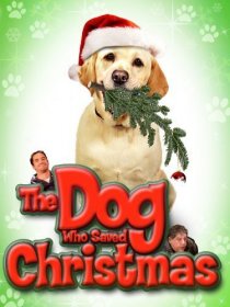 «The Dog Who Saved Christmas»