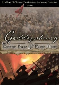 «Gettysburg: Darkest Days & Finest Hours»