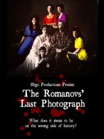 «The Romanovs' Last Photograph»
