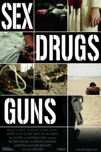 «Sex Drugs Guns»
