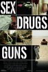 Постер «Sex Drugs Guns»