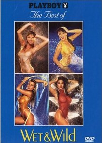«Playboy: The Best of Wet & Wild»