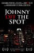 Постер «Johnny Off the Spot»