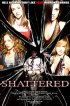 Постер «Shattered»