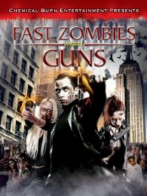 «Fast Zombies with Guns»