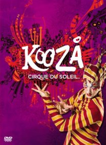 «Cirque du Soleil: Kooza»