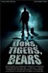 Постер «Lions, Tigers, Bears»