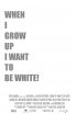 Постер «When I Grow Up I Want to Be White»