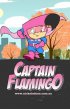 Постер «Капитан Фламинго»
