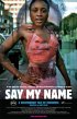 Постер «Say My Name»