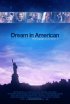 Постер «Dream in American»
