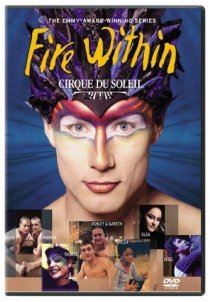 «Cirque du Soleil: Огонь внутри»