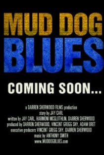 «Mud Dog Blues»