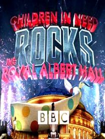 «Children in Need Rocks the Royal Albert Hall»