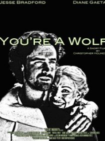 «Ты волк»