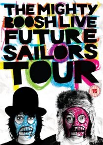 «The Mighty Boosh Live: Future Sailors Tour»