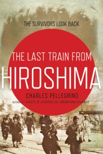«Последний поезд из Хиросимы: Выжившие оглядываются назад»