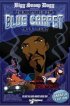 Постер «Bigg Snoop Dogg Presents: The Adventures of Tha Blue Carpet Treatment»