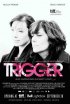 Постер «Триггер»