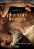 Постер «Phantom Images»