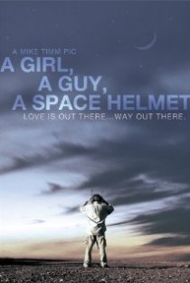 «A Girl, a Guy, a Space Helmet»