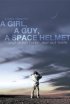 Постер «A Girl, a Guy, a Space Helmet»