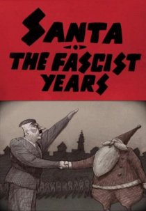 «Santa, the Fascist Years»