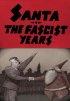 Постер «Santa, the Fascist Years»