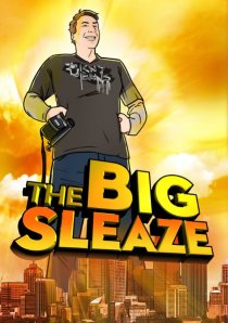 «The Big Sleaze»