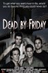 Постер «Dead by Friday»