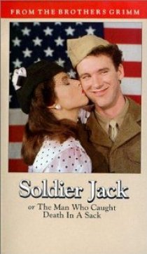 «Soldier Jack or The Man Who Caught Death in a Sack»