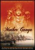 Постер «Mother Ganga: A Journey Along the Sacred Ganges River»