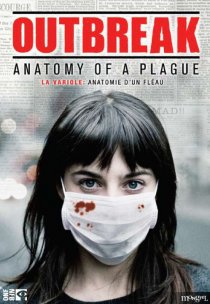«Outbreak: Anatomy of a Plague»