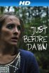 Постер «Just Before Dawn»