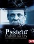 Постер «Pasteur, l'homme qui a vu»