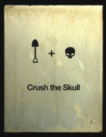 «Crush the Skull»